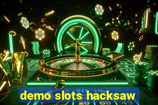 demo slots hacksaw