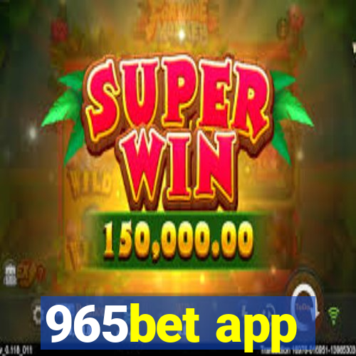 965bet app