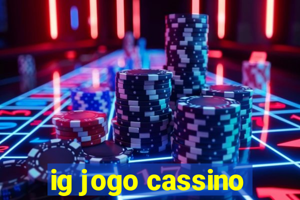 ig jogo cassino