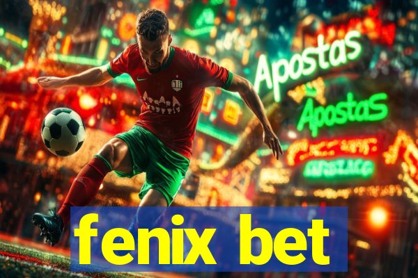 fenix bet