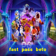 fast pass beto carrero vale a pena