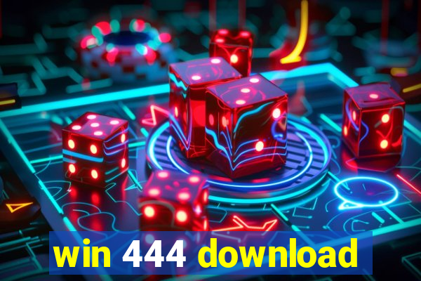 win 444 download