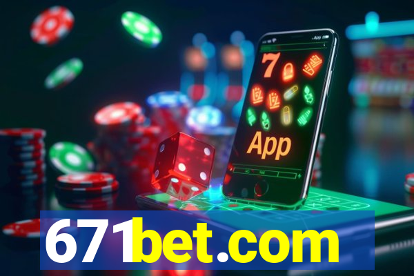 671bet.com