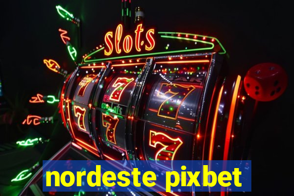 nordeste pixbet