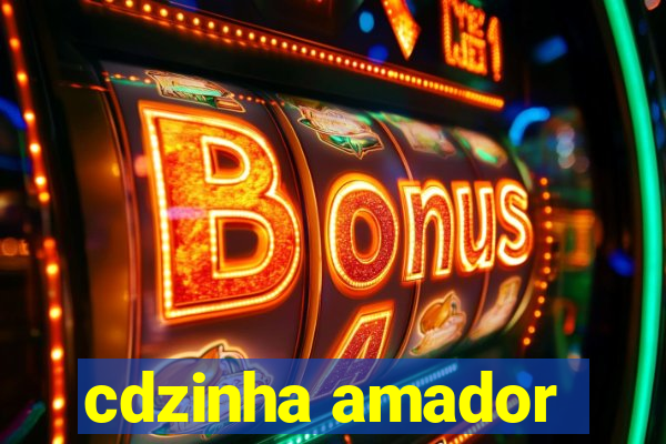 cdzinha amador