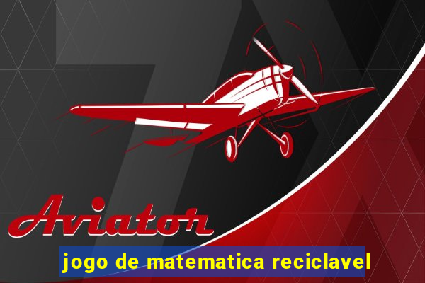 jogo de matematica reciclavel