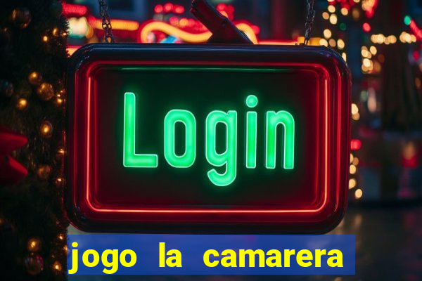 jogo la camarera para celular