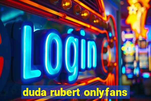 duda rubert onlyfans