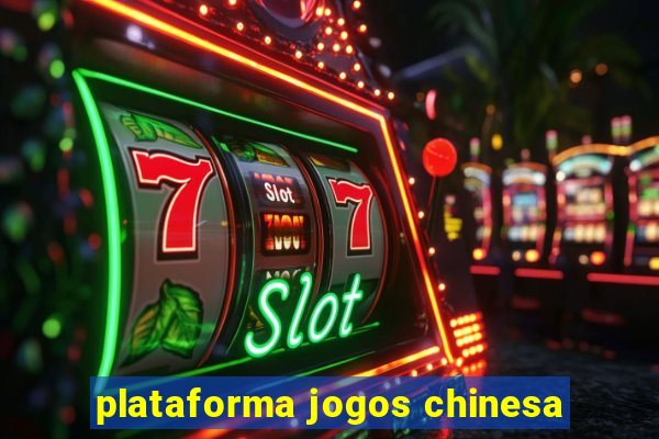 plataforma jogos chinesa