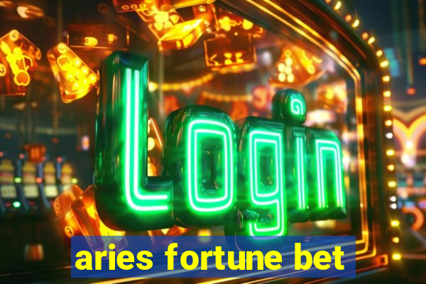 aries fortune bet