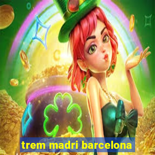 trem madri barcelona