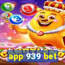 app 939 bet