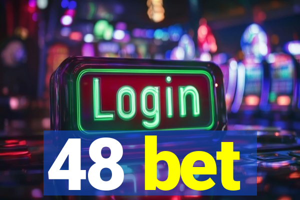 48 bet