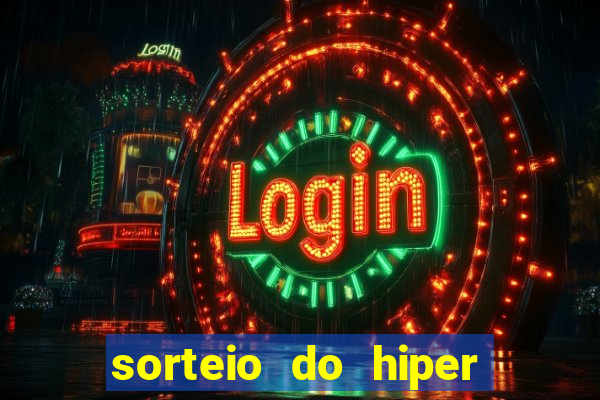 sorteio do hiper cap de hoje ao vivo