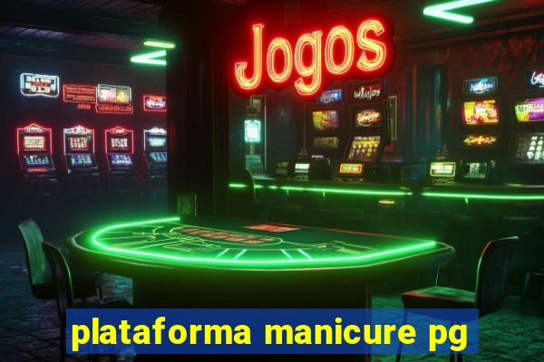 plataforma manicure pg