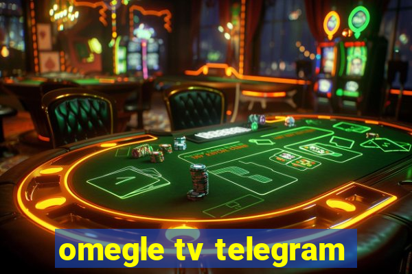 omegle tv telegram