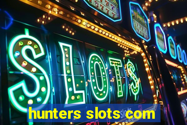 hunters slots com