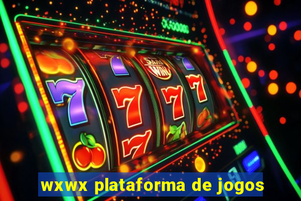 wxwx plataforma de jogos