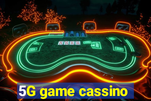 5G game cassino