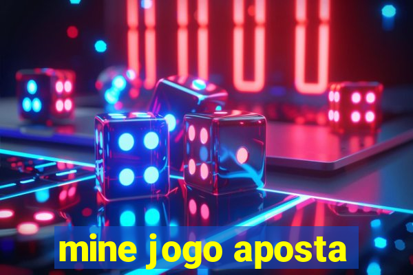 mine jogo aposta