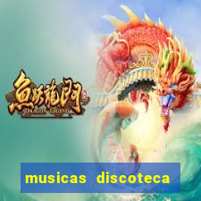 musicas discoteca anos 70 80 90