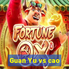 Guan Yu vs cao