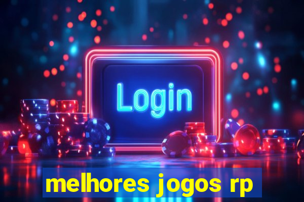 melhores jogos rp