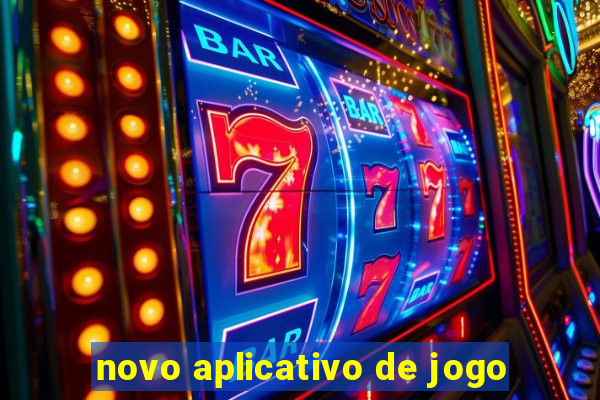 novo aplicativo de jogo