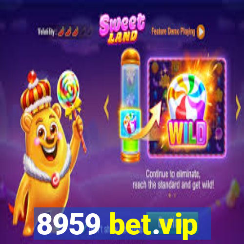 8959 bet.vip