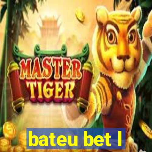 bateu bet l