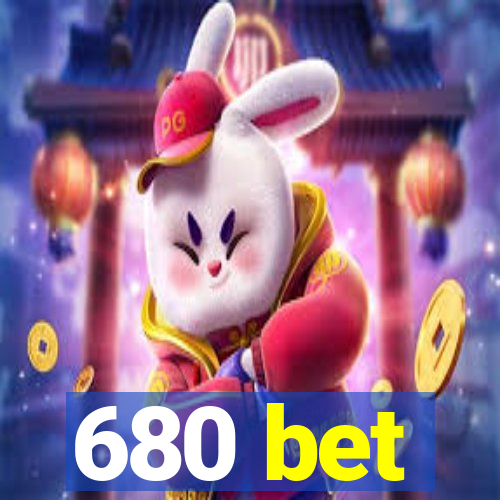 680 bet