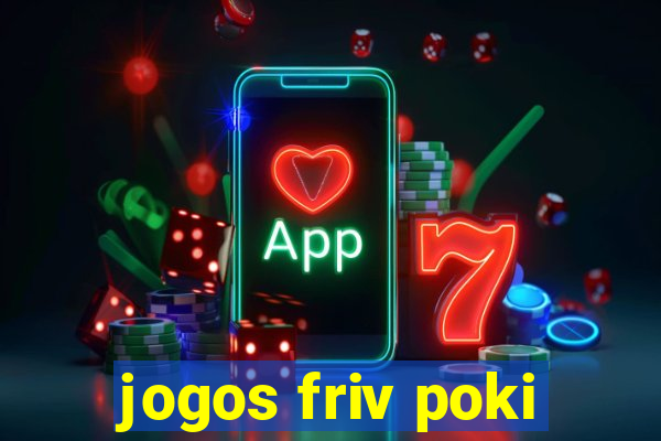 jogos friv poki