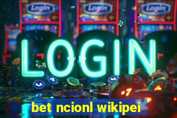 bet ncionl wikipei