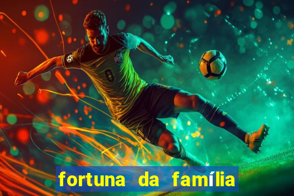 fortuna da família real brasileira