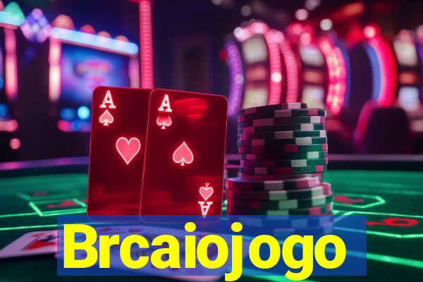 Brcaiojogo