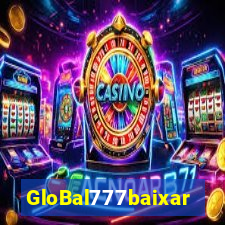 GloBal777baixar