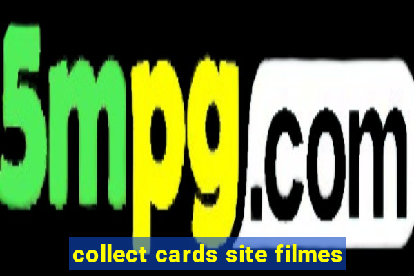 collect cards site filmes