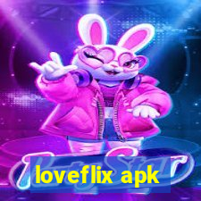 loveflix apk