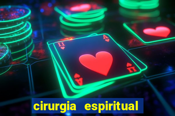 cirurgia espiritual marlon santos