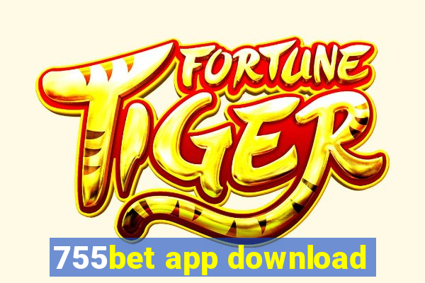 755bet app download