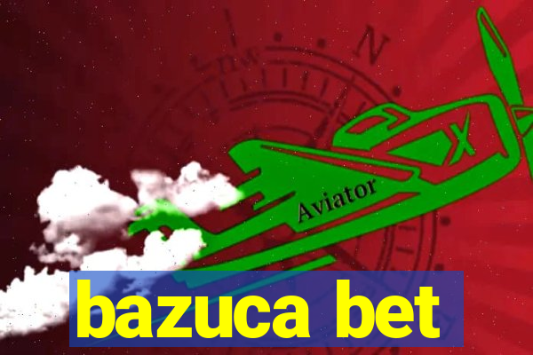 bazuca bet