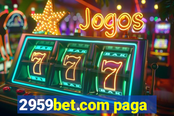 2959bet.com paga