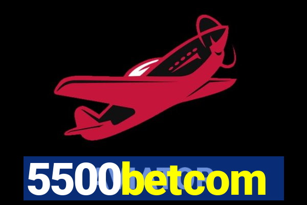 5500betcom