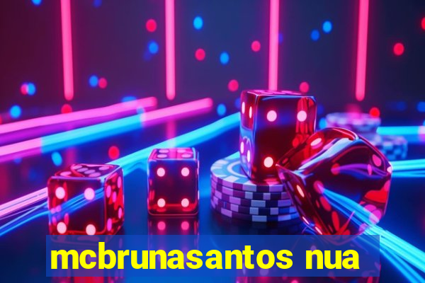 mcbrunasantos nua