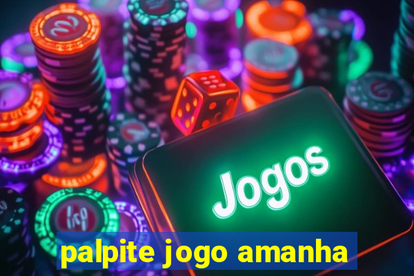 palpite jogo amanha