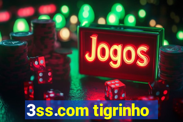 3ss.com tigrinho