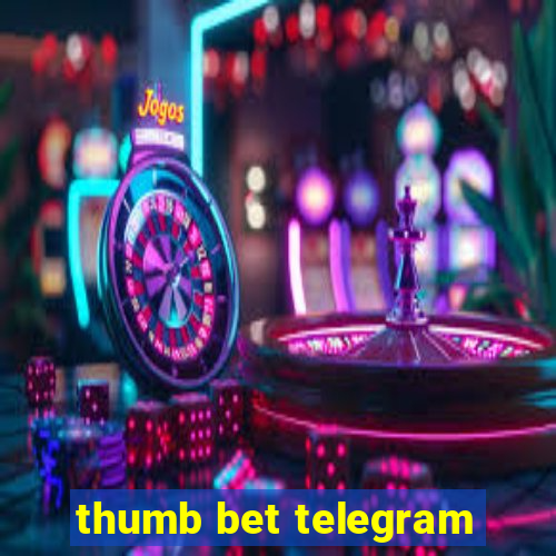 thumb bet telegram