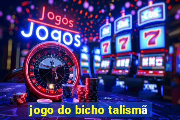 jogo do bicho talismã