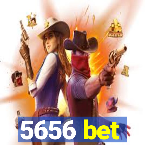 5656 bet