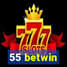 55 betwin